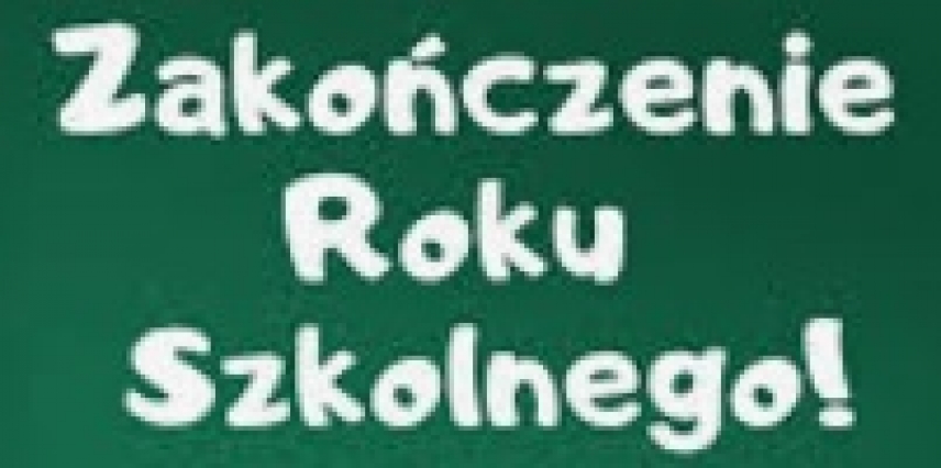 Zakończenie roku szkolnego